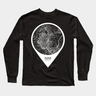 Dhaka, Bangladesh City Map - Travel Pin Long Sleeve T-Shirt